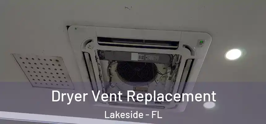 Dryer Vent Replacement Lakeside - FL