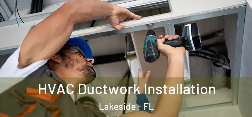  HVAC Ductwork Installation Lakeside - FL