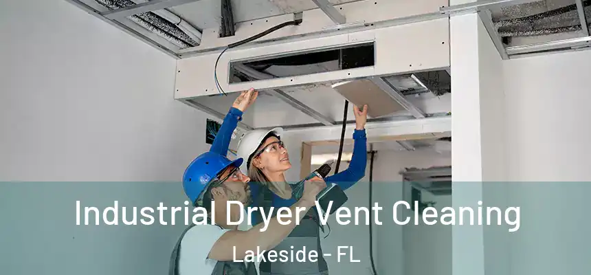Industrial Dryer Vent Cleaning Lakeside - FL